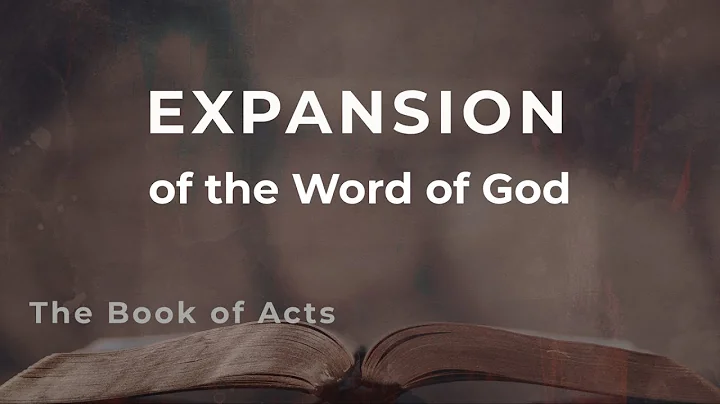 Expansion of the Word of God - Pastor Schutt