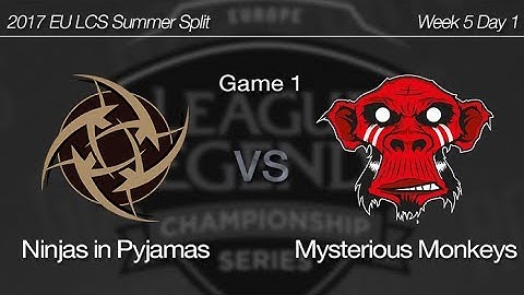 [ NiP vs Mysterious Monkeys ] Game 1 - 2017 EU LCS Summer Week 5 Day 1 170630