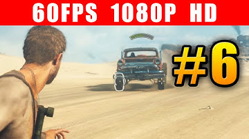 Mad Max Gameplay - Part 6 - Into Madness - *NO COMMENTARY* [60fps 1080P]