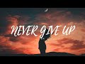 Sia - Never Give Up (Lyrics)