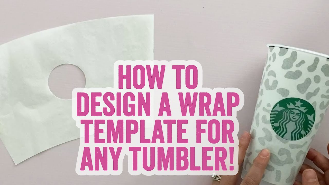 how to make a starbucks vinyl tumbler wrap template, starbucks cup wrap aro...