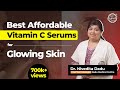 Best Vitamin C Serums for Face available in India | Product Review: Budget to Luxury