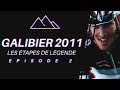 LE GALIBIER 2011 - LES ÉTAPES DE LÉGENDE #2