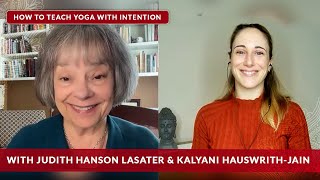 How to Teach Yoga with Intention | Judith Hanson Lasater