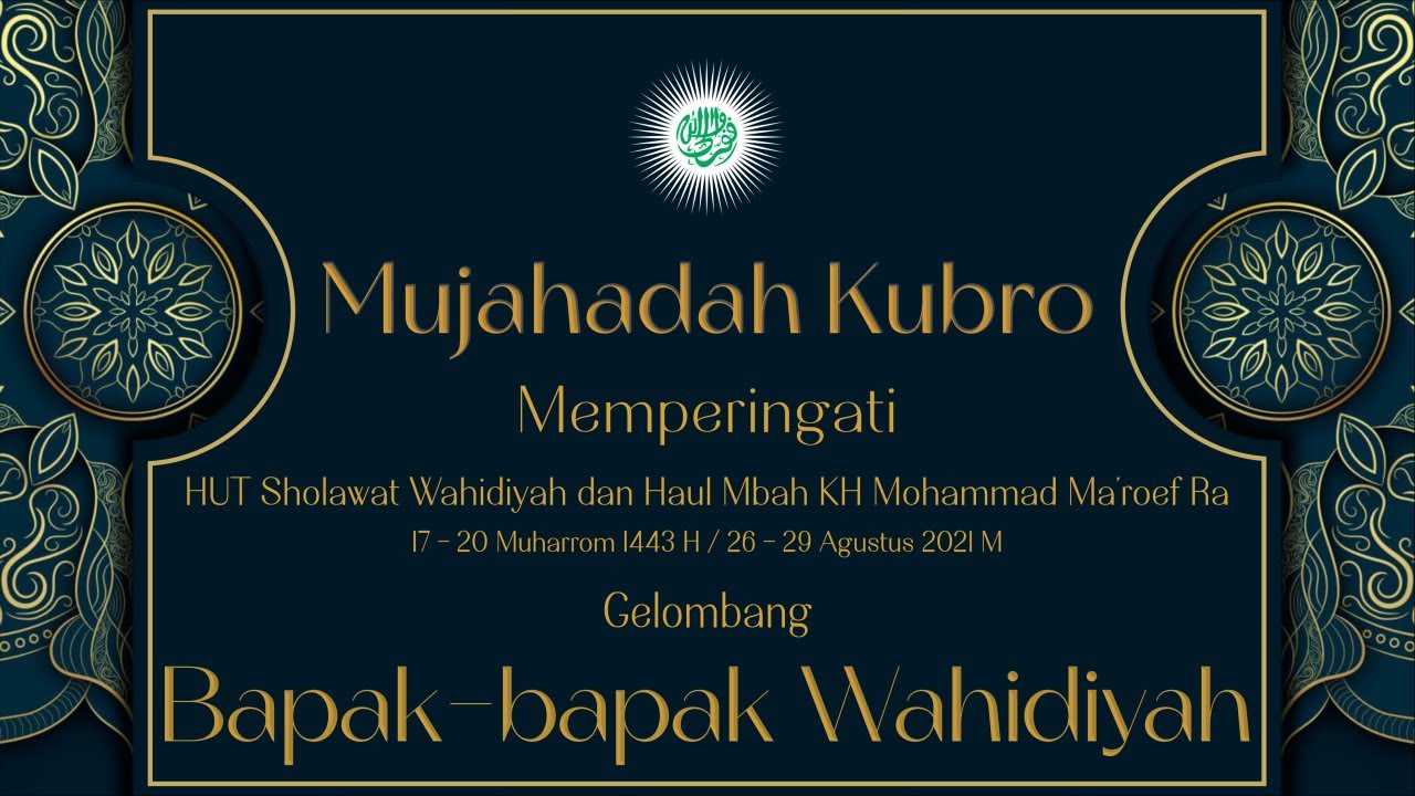 (LIVE) Mujahadah Kubro Muharrom 1443 H Gelombang 5 (Bapak-bapak Wahidiyah) I 29 Agustus 2021