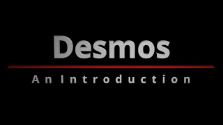 Desmos: An Introduction
