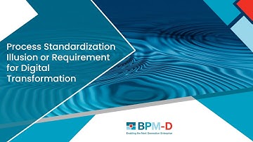 Process Standardization: Illusion or Requirement for Digital Transformation