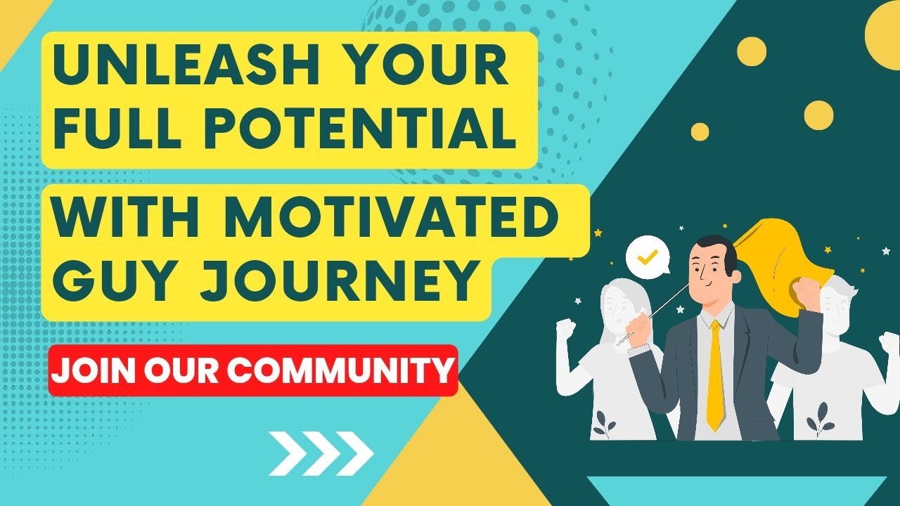 Unleash your Full Potential, With Motivated Guy Journey!!!