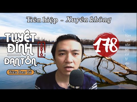 Video [TẬP 178] TUYỆT ĐỈNH ĐAN TÔN - Audio Tiên hiệp hay... - youtube