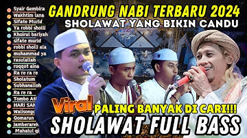PALING BANYAK DICARI ‼ SHOLAWAT GANDRUNG NABI TERBARU 2024 || FULL ALBUM GANDRUNG NABI BASS GLERR 😱