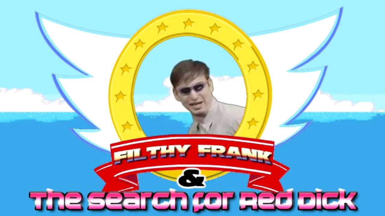 Filthy Frank & The Search for Red Dick [Greenscreen] - YouTube