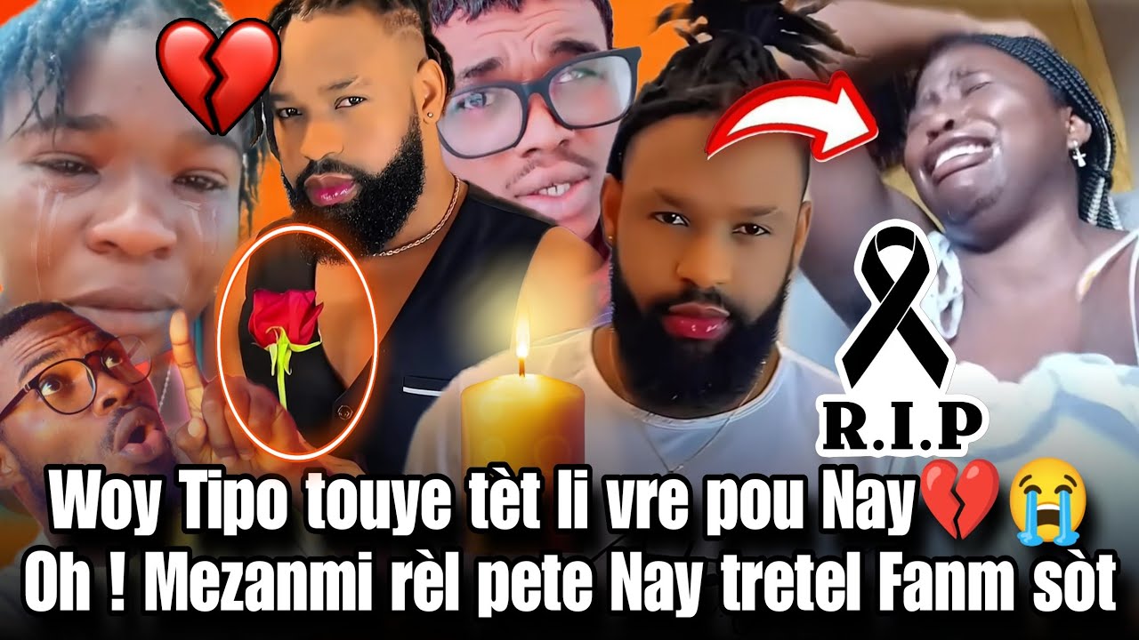 Tipo touye tèt li vre pou Nay💔😭 Oh ! Mezanmi rèl pete Nay tretel sòt li pa bezwenl pou fanm li woy