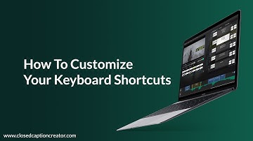 Creator 8 - Keyboard Shortcuts For Subtitles and Closed Captioning