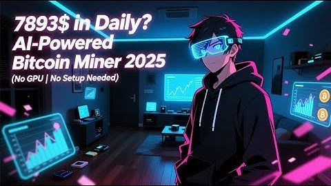 7893$ in Daily? AI-Powered Bitcoin Miner 2025 (No GPU | No Setup Needed)