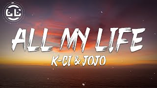 Video thumbnail of "K-Ci & JoJo - All My Life (Lyrics)"