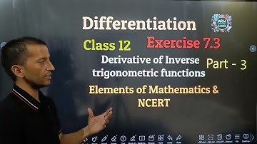 Afgeleide van de inverse trigonometrische functie | Klas 12 | Oefening 7.3 | Vraag 6 tot en met 9...