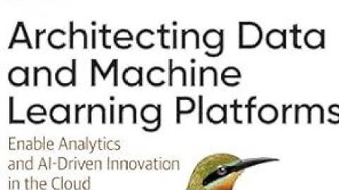 Architecting Data and Machine Learning Platforms  Enable Analytics and AI Driven Innovation in Cloud