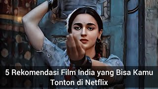 5 Rekomendasi Film India yang Bisa Kamu Tonton di Netflix