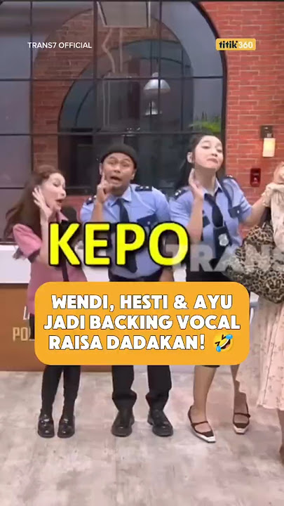 WENDI, HESTI & AYU JADI BACKING VOCAL RAISA DADAKAN! 🤣 #laporpaktrans7 #laporpak
