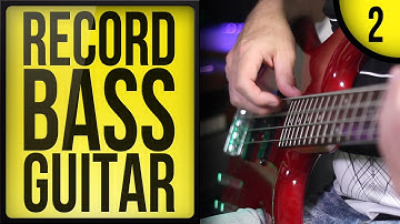 Record, Mix, and Release a Song (Part 2): Recording Bass Guitar
