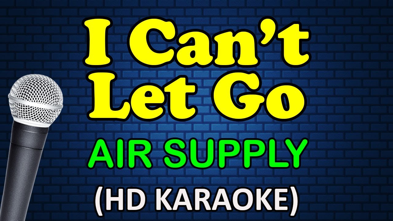 I CANT LET GO   Air Supply HD Karaoke