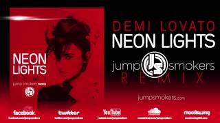 Demi Lovato "Neon Lights" - Jump Smokers Remix