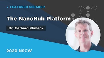 The NanoHub Platform | Gerhard Klimeck | 2020NSCW
