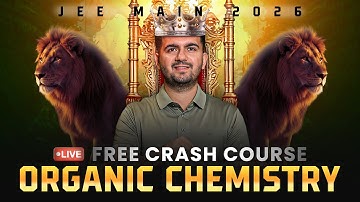 Your Final Organic Chemistry Weapon for JEE 2026 | Free Live Crash Course 🔥