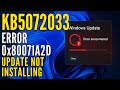 Fix Windows 11 Update KB5072033 Error 0x80071A2D | Update Not Installing | 25H2 / 24H2 Full Solution