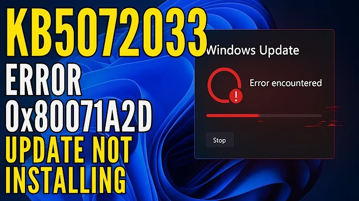Fix Windows 11 Update KB5072033 Error 0x80071A2D | Update Not Installing | 25H2 / 24H2 Full Solution