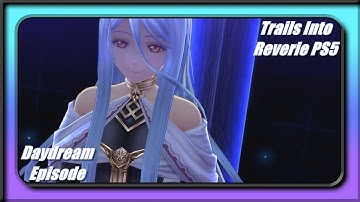 Look Back To Look Forward | Daydream Episode | Trails Into Reverie PS5 Scenes