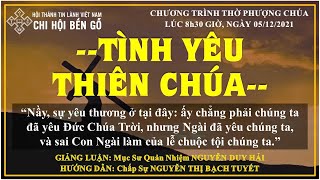 HTTL BẾN GỖ - Chương Trình Thờ Phượng Chúa - 05/12/2021