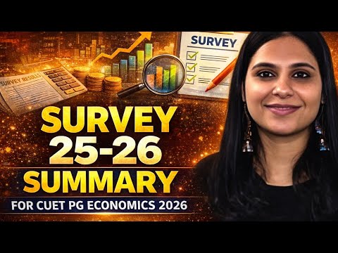 Survey 2025-26 Summary | CUET PG ECONOMICS 2026 | CUET PG ECONOMICS COACHING | CUET PG ECONOMICS