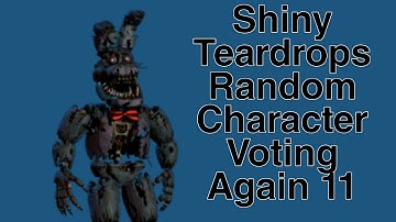 Shiny Teardrops Random Character Voting Again 11