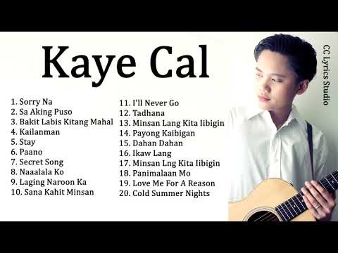 Kaye Cal Nonstop Song Compilation - OPM Playlist 2019