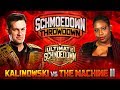 Schmoedown Throwdown: LIVE! Mike Kalinowski vs Jeannine the Machine (Ultimate Schmoedown Round 1)