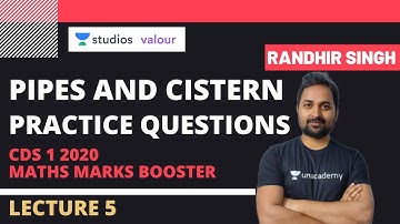 L5: Pipes and Cistern Practice Questions | CDS 1 2020 Maths Marks Booster | Randhir Singh