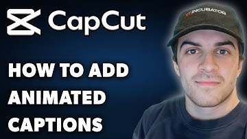 How to Add Animated Captions in Capcut (Full 2025 Guide)