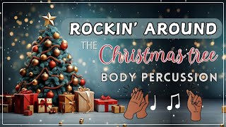CHRISTMAS BODY PERCUSSION play along/ROCKIN' AROUND THE CHRISTMAS TREE/Rhythm play along Brain Break