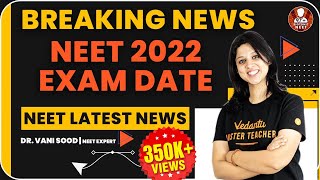 Breaking News Neet 2022 Exam Date Neet 2022 Latest News Vani Maam Vedantu Biotonic For Neet