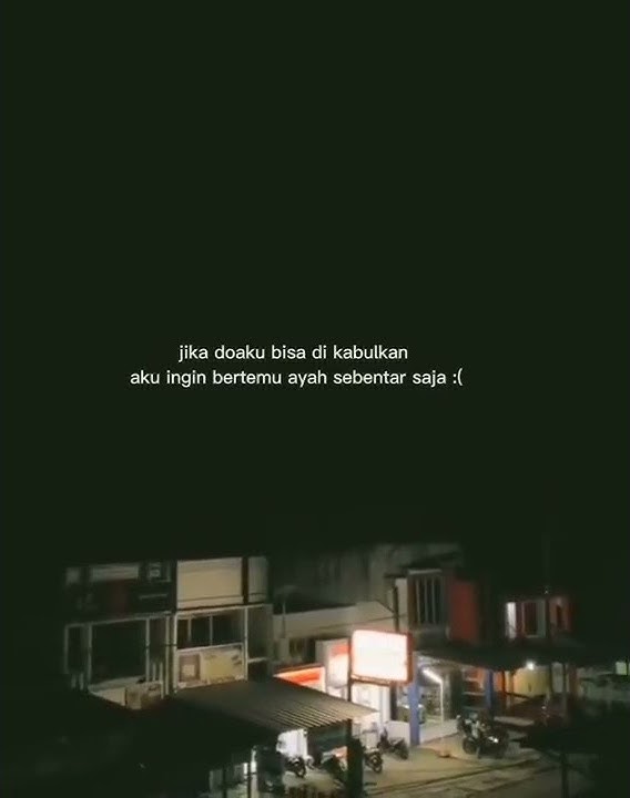 Rindu Ayah // Story Wa