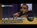 Capture de la vidéo Yuri Da Cunha - De Alma Na Paixão | Conversas Ao Sul | Rtp África