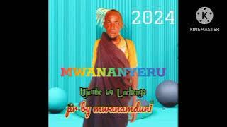 MWANANYERU UJUMBE WA LUCHEGA__MPYA__2024__PR_KAYILA