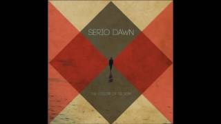 Serio Dawn - Steer the Fire