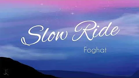 LYRIC VIDEO (Slow Ride by Foghat)