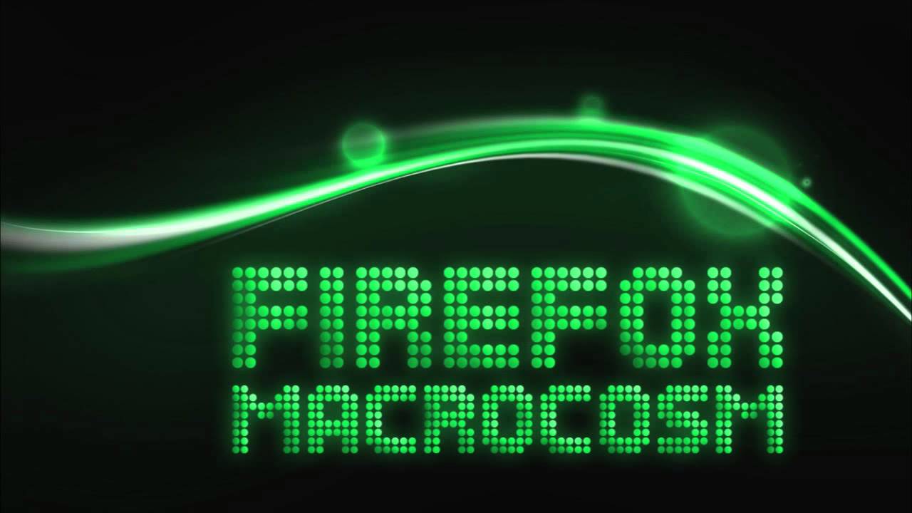 Firefox // Macrocosm