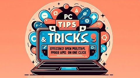 Efficiently Open Multiple Programs with Just One Click