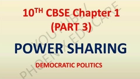POWER SHARING (PART 3) - CBSE CLASS 10 CIVICS VIDEO LECTURES