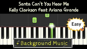 Santa Can't You Hear Me | Kelly Clarkson feat Ariana Grande | tutorial piano easy