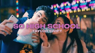 Taylor Swift - So High School (Sub. Español)